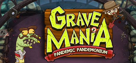 Grave Mania: Pandemic Pandemonium