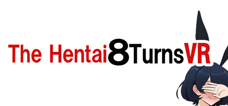 The Hentai 8 Turns