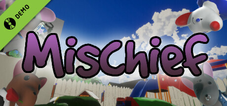 Mischief Demo