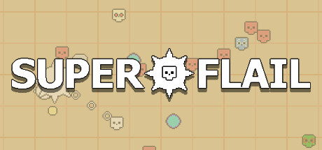 SUPER FLAIL