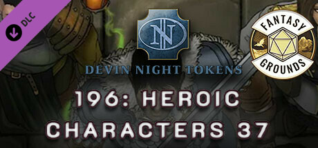 Fantasy Grounds - Devin Night Pack 196: Heroic Characters 37