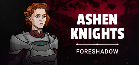 Ashen Knights: Foreshadow