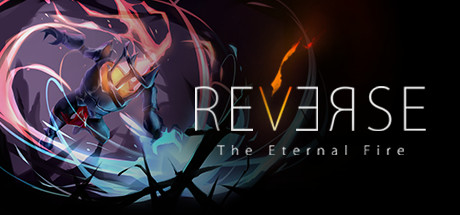 REVERSE-The Eternal Fire