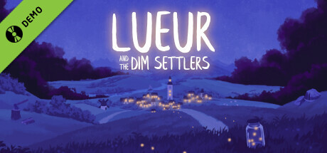 Lueur and the Dim Settlers DEMO