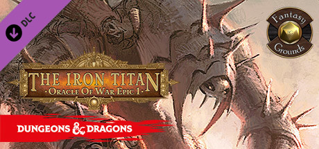 Fantasy Grounds - D&D Adventurers League EB-EP-01 The Iron Titan