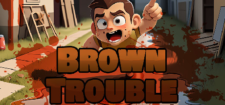 Brown Trouble