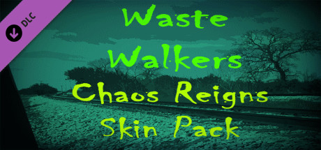 Waste Walkers Chaos Reigns Skin Pack