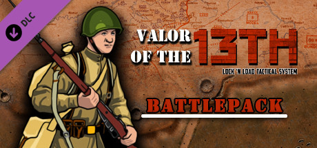 Lock 'n Load Tactical Digital: Valor of the 13th Battlepack