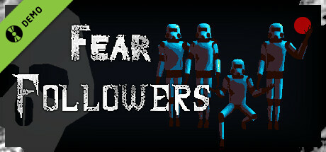 Fear Followers Demo