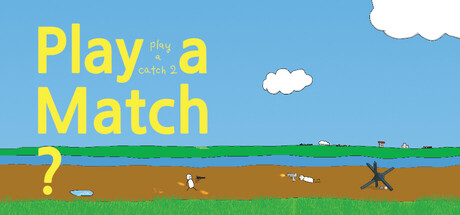 Play a Match?: play a catch2