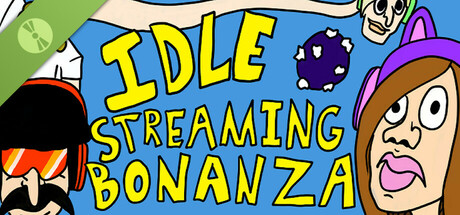 Idle Streaming Bonanza Demo