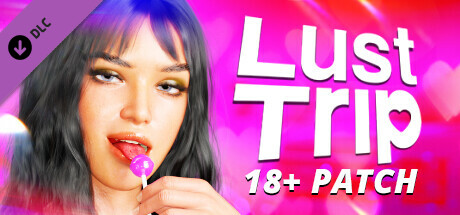 Lust Trip - 18+ Scenes