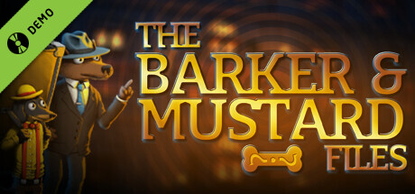 The Barker & Mustard Files Demo