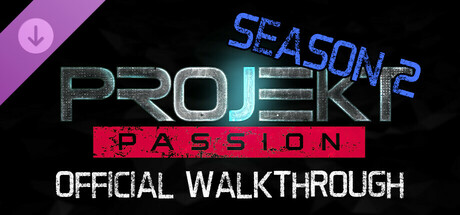 Projekt Passion — Season 2 Walkthrough