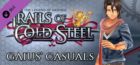 The Legend of Heroes: Trails of Cold Steel - Gaius' Casuals