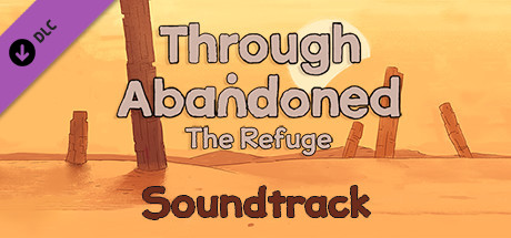 Through Abandoned: The Refuge Soundtrack