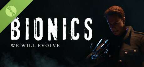 Bionics - We Will Evolve [DEMO]