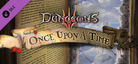 Dungeons 3 - Once Upon A Time