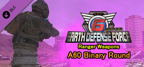 EARTH DEFENSE FORCE 6 - Ranger Weapons: A60 Binary Round