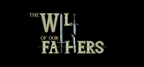 The Will of Our Fathers