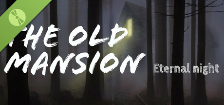 The old mansion: Eternal night Demo