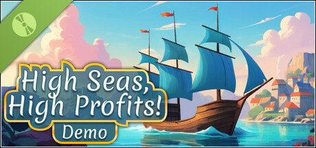 High Seas, High Profits! Demo