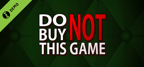 Do Not Buy This Game Demo