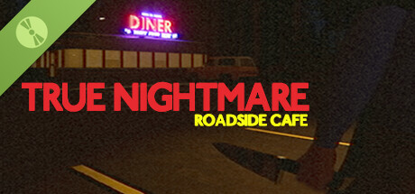 True Nightmare - Roadside Сafe: Prologue