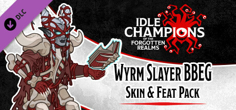 Idle Champions - Wyrm Slayer BBEG Skin & Feat Pack