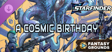 Fantasy Grounds - Starfinder 2 RPG - Starfinder Second Edition Playtest Adventure: A Cosmic Birthday