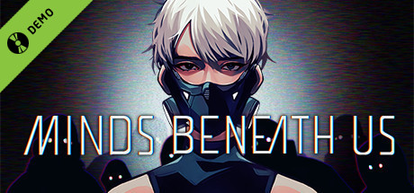 Minds Beneath Us Demo