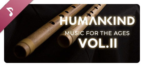 HUMANKIND™ - Music for the Ages, Vol. II