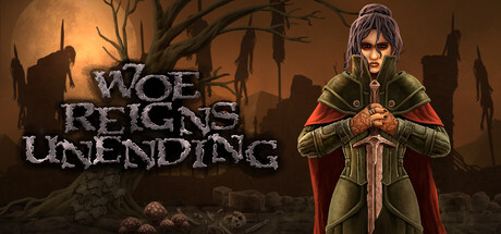 Woe Reigns Unending