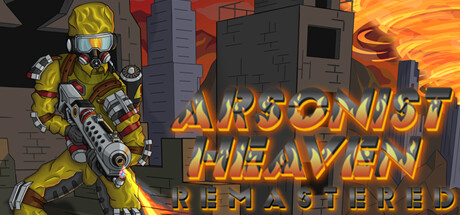 Arsonist Heaven Remastered