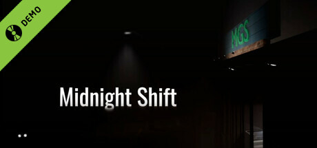 Midnight Shift Demo