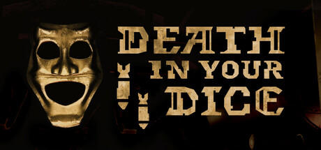 Death In Your Dice