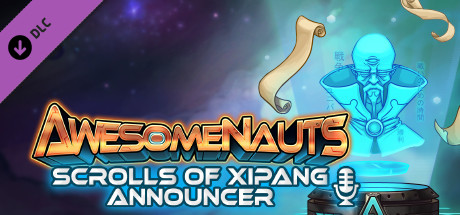 Awesomenauts - The Scrolls of XiPang Announcer