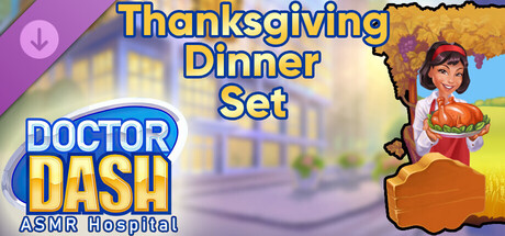 Doctor Dash ASMR Hospital - Thanksgiving Dinner Set