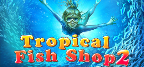 Tropical Fish Shop 2