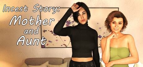 Incest Story: Mother and Aunt