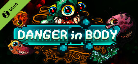 Danger in Body Demo