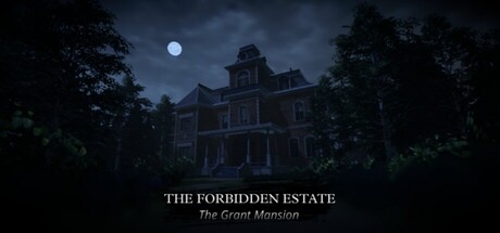 The Forbidden Estate - The Grant Mansion
