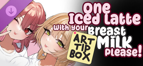 One Iced Latte With Your Breast Milk, Please! ~ ArtBook ~ [Tip Box] 💖