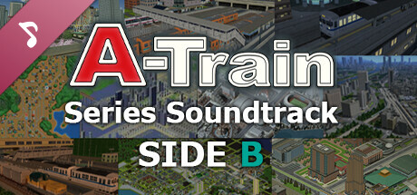 A-Train Series Soundtrack SIDE B