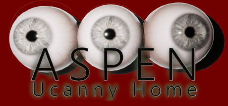 ASPEN： Uncanny Home