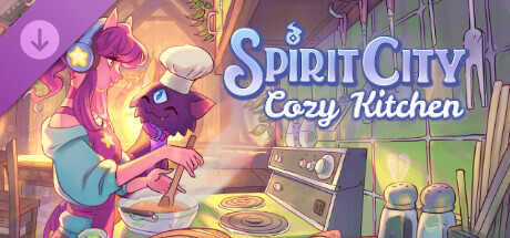 Spirit City: Lofi Sessions - Cozy Kitchen DLC