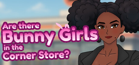 Are There Bunny Girls in the Corner Store?
