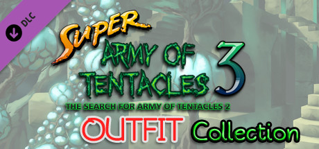 SUPER ARMY OF TENTACLES 3: OUTFITS COLLECTION