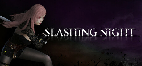 SLASHING NIGHT