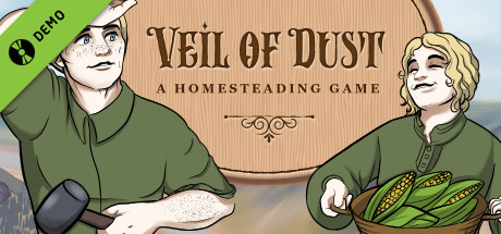 Veil of Dust: A Homesteading Game Demo